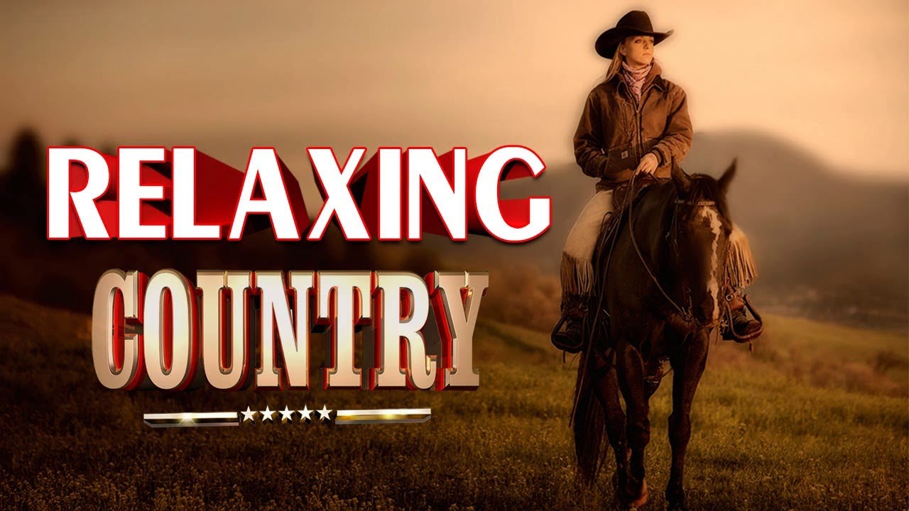 Best Classic Relaxing Country Songs Top Greatest Country Music Of All
