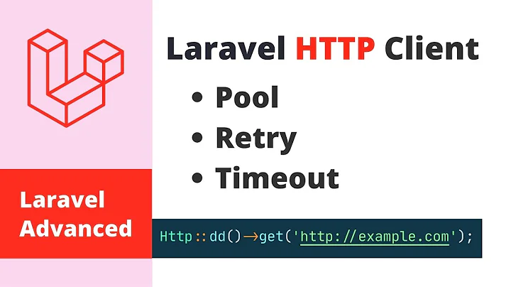 Laravel Advanced - HTTP Client (Pool, Retry, Timeout, Basic Auth, Token Auth, etc.)