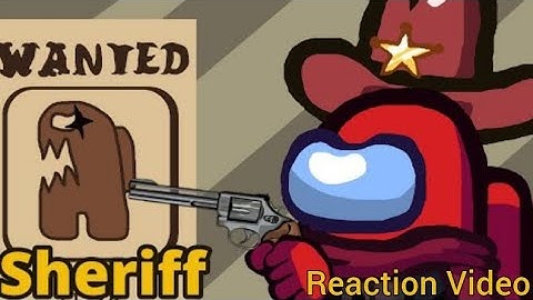 Among Us Sheriff Song: Bullet With Your Name [By @NerdOut] [Reaction Video]