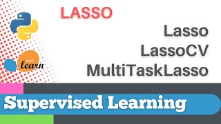 #32: Scikit-learn 29:Supervised Learning 7:  Lasso(), LassoCV(), MultiTaskLasso()