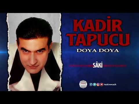 Kadir Tapucu - Sâki | Official Audio
