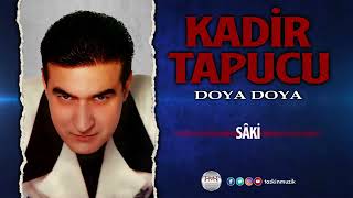 Kadir Tapucu - Sâki 