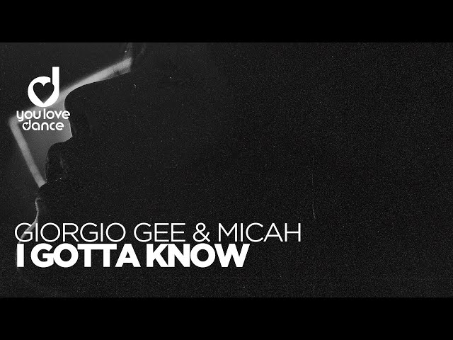 Micah - I Gotta Know