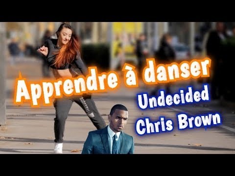 Apprendre a danser UNDECIDED CHRIS BROWN en 5 minutes!
