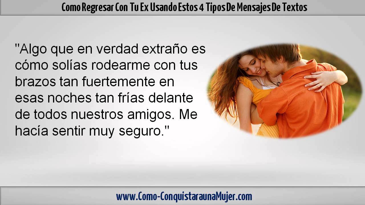 Como Regresar Con Tu Ex Usando Estos 4 Tipos De Mensajes De Textos