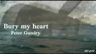 Bury my heart,Peter Gundry