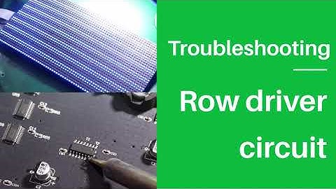 Troubleshooting-Row driver circuit & solution