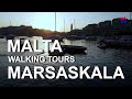 MARSASKALA - MALTA WALKING TOURS