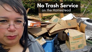 No Trash Service At The Homestead Dealing With Garbage On Rural Property
