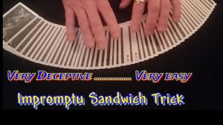 Great Impromptu Sandwich Card Trick.