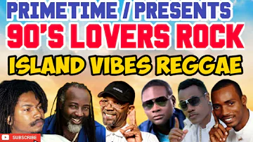 90'S LOVERS ROCK   ISLAND VIBES REGGAE   PRIMETIME 18768469734