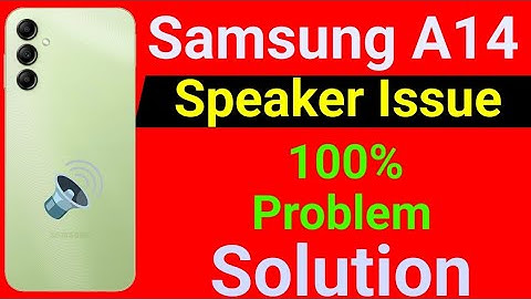 Samsung A14 5G Speaker Not Working | How to Solve Speaker Problem in Samsung Galaxy A14 5G