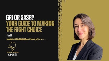 GRI or SASB! Your Guide to Making the Right Choice