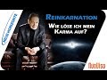 Reinkarnation - Wie löse ich mein Karma auf? - Horst Vogel