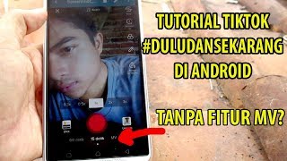 CARA BUAT TIKTOK DULU DAN SEKARANG VERSI ANDROID