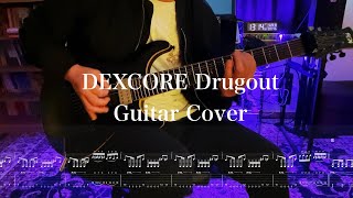 【TAB】DEXCORE Drugout. Guitar Cover