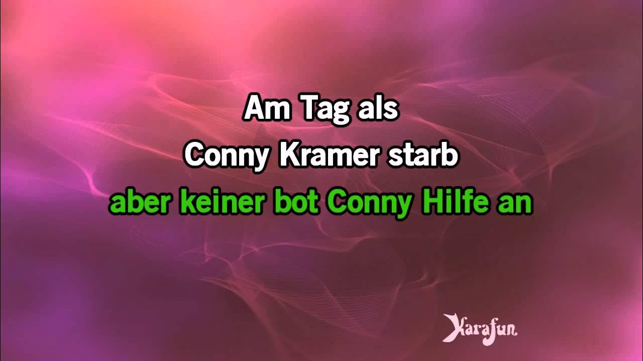 Am Tag Als Conny Kramer Starb Songtext Deutsch Karaoke Am Tag, als Conny Kramer starb - Juliane Werding * - YouTube