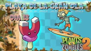 Día 18 |Plantas vs. Zombies 2| Playa de la Gran Ola