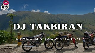 DJ TAKBIRAN 2023 • STYLE BANYUWANGIAN • SLOWBASS • CEPEKCANTIK •