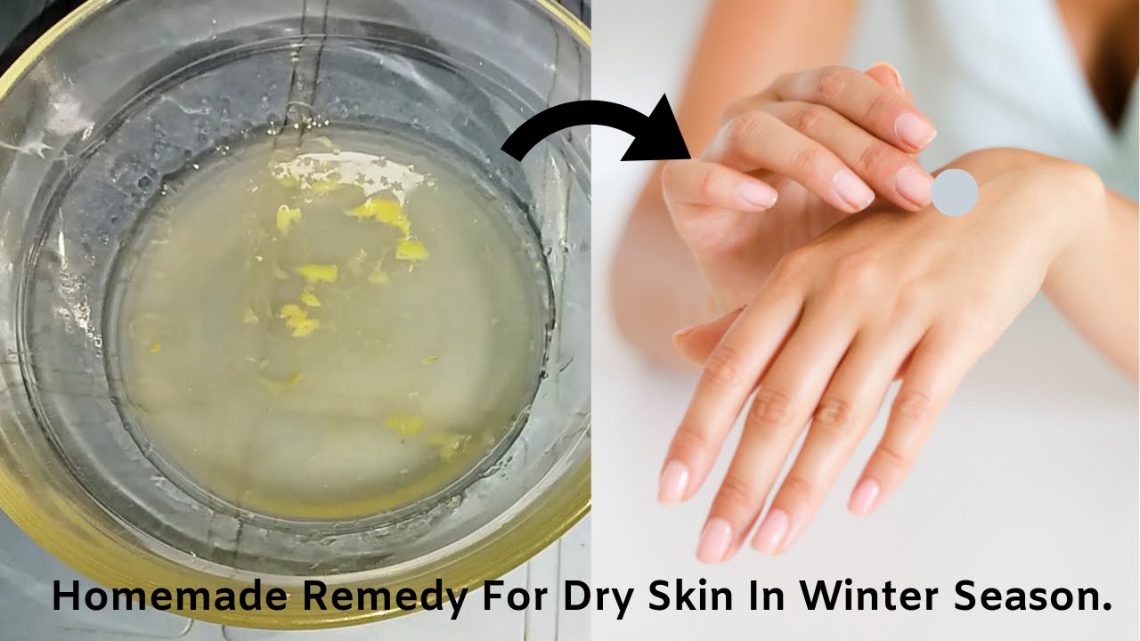 Homemade Remedy For Dry Skin In Winter Season. - YouTube