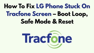 Hoe je een LG-telefoon repareert die vastzit op het Tracfone-scherm – Opstartlus, veilige modus e...