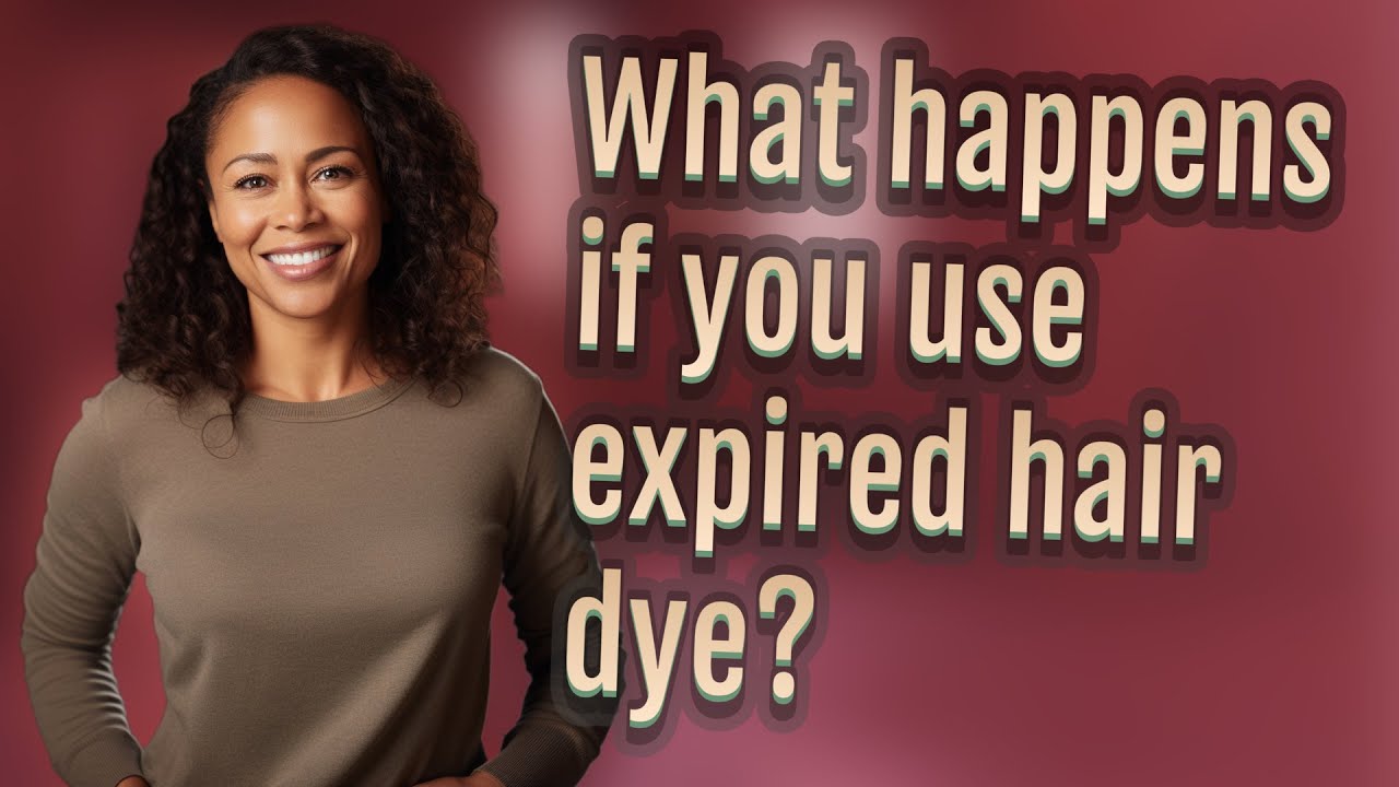 what-happens-if-you-use-expired-hair-dye-youtube