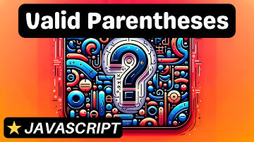 Valid Parentheses - Javascript - Coding Interview Question