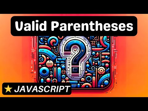 Valid Parentheses - Javascript - Coding Interview Question