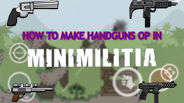 How to Make Handguns OP in Mini Militia | PRO GAMEPLAY