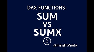 Power BI DAX functions: SUM VS SUMX in DAX || #dax #sumx #sum #iteratorfunctions  #insightvanta