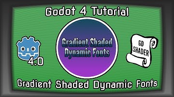 Godot 4.1 Dynamic Font Gradient GD Shader Code. Works with C# and GD-Script version | Unity to Godot