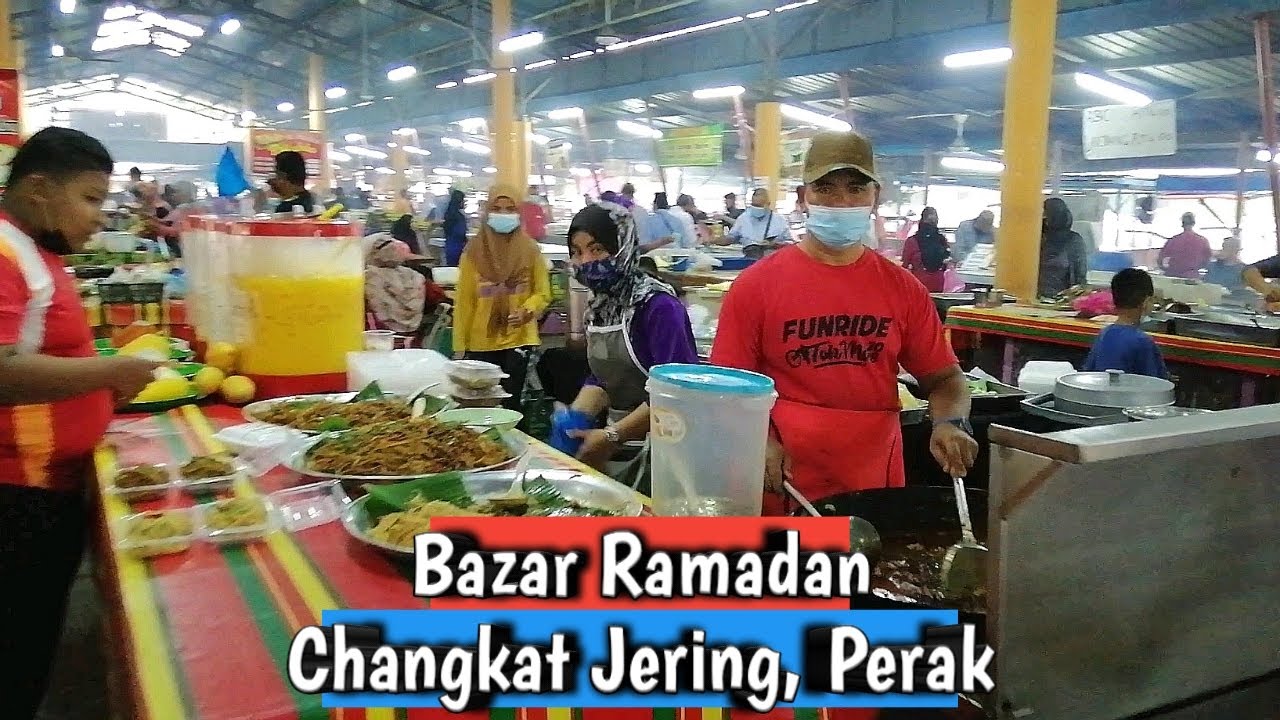 Malaysian Street Food Iftar Bazar Ramadan 2021 Changkat Jering Perak Youtube
