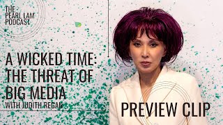 Episode Preview: A Wicked Time: The Threat Of Big Media | With Judith Regan