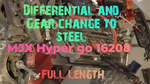MJX Hyper go 16208 Rear differential, Gears change and Steel replacement. Full Length