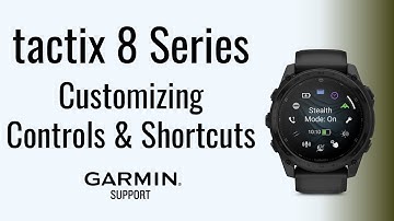 tactix® 8 Series | Customizing Controls & Shortcuts | Garmin Support