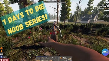 7 Days to Die-Beginners Guide-Alpha 18 2020 Episode 4.