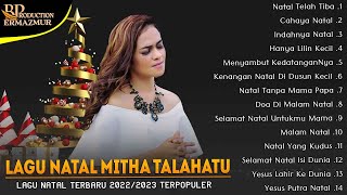 Lagu Natal Mitha Talahatu Full Album - Lagu Natal Terbaru 2022-2023 Terpopuler - Natal Telah Tiba
