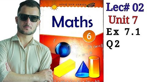 6th math unit 7 ex 7.1 Q2 Afaq Sun Series