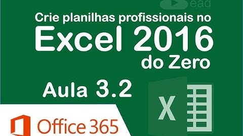 📈 Formatação Básica | Crie planilhas profissionais no Excel 2016 | Aula 3.2 www.aulaEAD.com