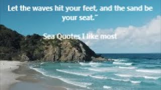 Sea Quotes I like most - Nature Quotes - Relaxing Music - Quotes about Ocean