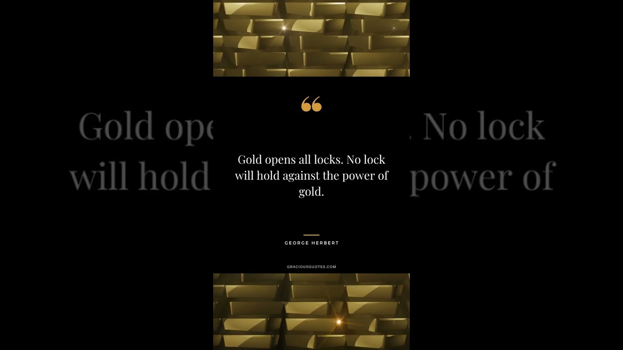 Timeless Quotes About Gold by George Herbert Timeless Quotes About Gold by George Herbert
