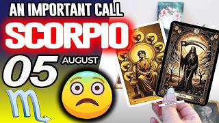 Scorpio ♏🔴AN IMPORTANT CALL😨 📞 horoscope for today AUGUST 5 2026 ♏ #scorpio tarot AUGUST