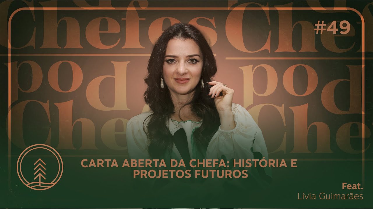Carta Aberta da Chefa: História e Projetos Futuros | PodChefes | Ep.49 ...