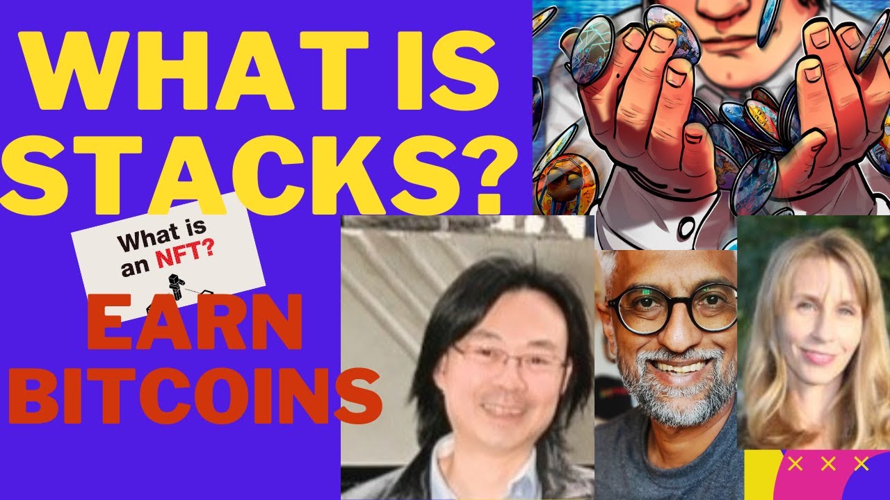 What is Stacks, How to Earn Bitcoin by Stacking? Open Art Source, NFTs