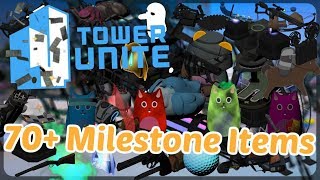 Tower Unite Milestone Item Compilation [0.7.0.0]