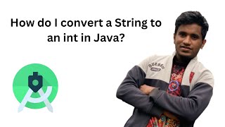 How to convert a String to an int in Java? in Android Studio screenshot 2