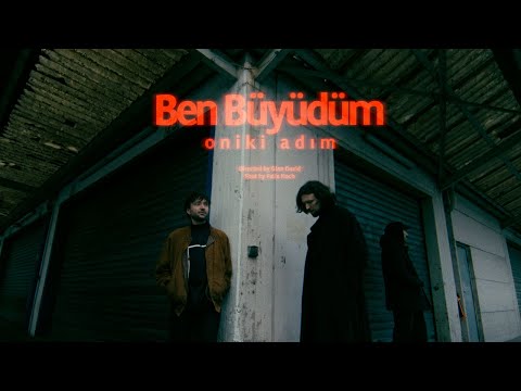 ONIKI ADIM - Ben Büyüdüm (Official Video)