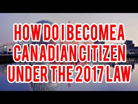 how-do-i-become-a-canadian-citizen-under-2017-law?