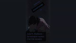 Jula ft. Matlane - Za każdym razem (TIKTOK REMIX)