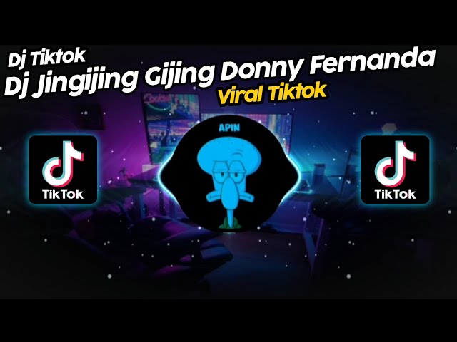 DJ JINGIJING GIJING DONNY FERNANDA VIRAL TIK TOK TERBARU 2023!! class=